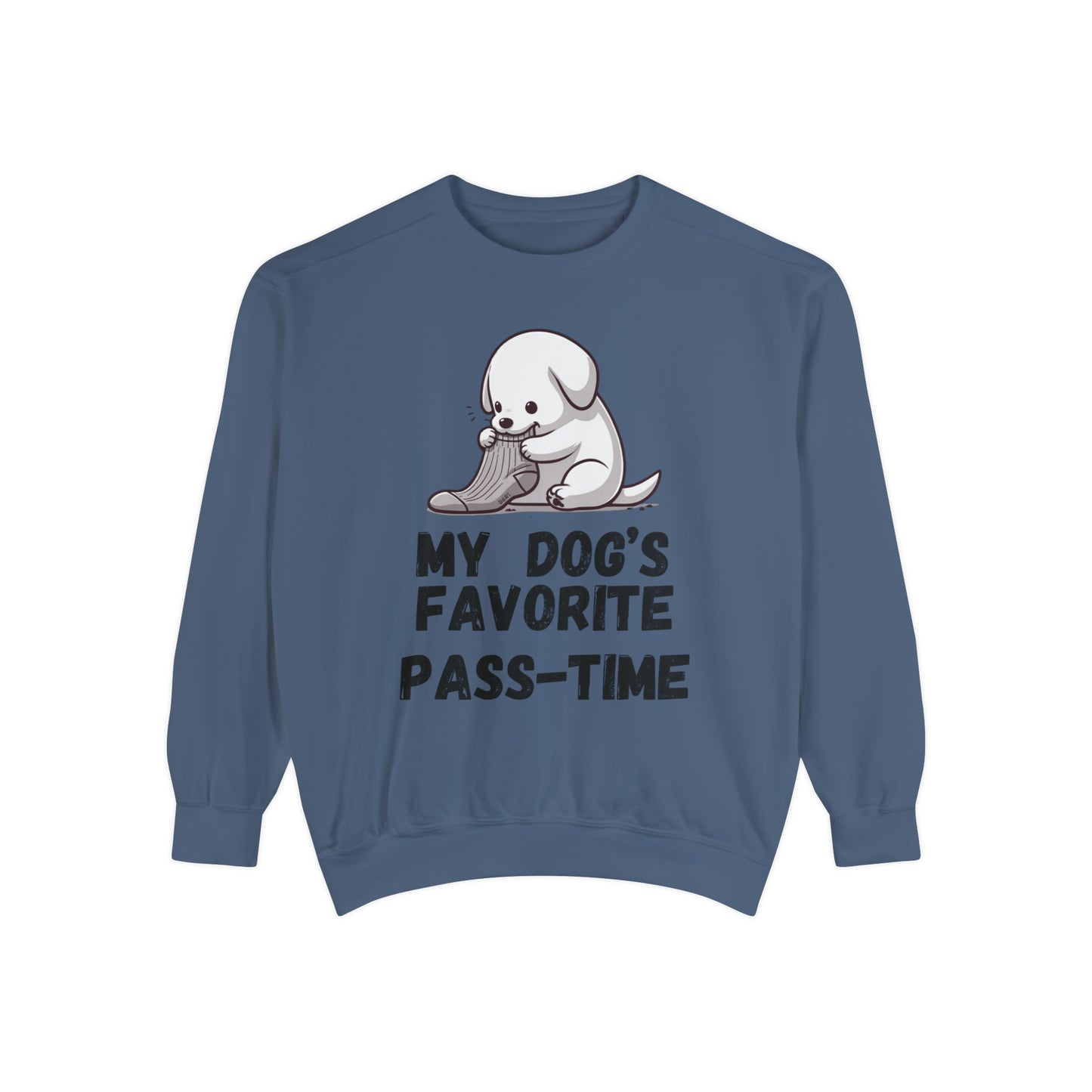 My dog's favorite pass-time Unisex Garment-Dyed Sweatshirt, funny sweatshirt, dog sweatshirt, special birthday gift, dog mom gifts, gift for pet lover