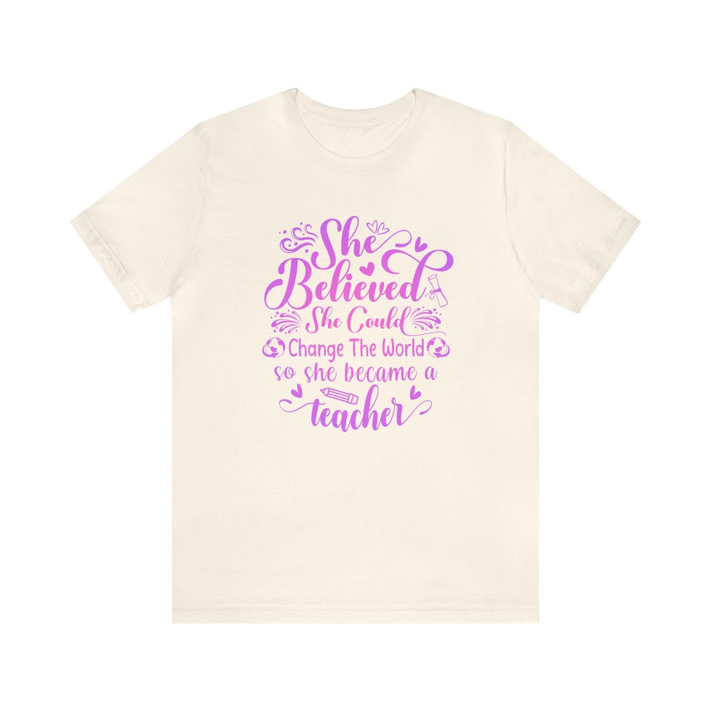 She Believed Teacher Inspirational Shirt for Appreciation Gift