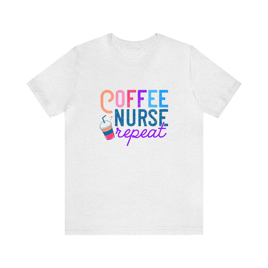 Coffee Nurse Repeat Shirt, Nurse Shirt-Nurse Tees, Cute Nurse Shirts, Nurse Appreciation Gift, Nurse Gift Idea, Nurses Week Gift, RN Shirt