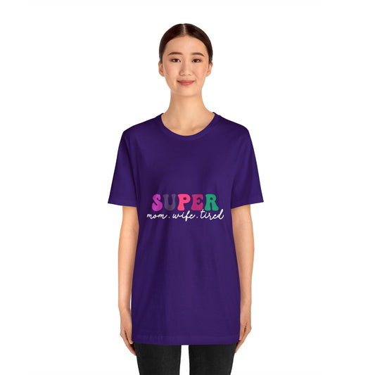 Super Mom Wife Tee Shirt