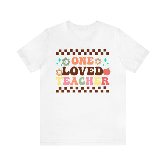 One Loved  Teacher Inspirational Shirt for Appreciation Gift