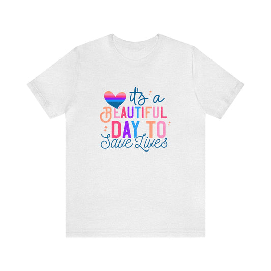 It's A Beautiful Day To Save Lives Shirt, Nurse Life Shirt, Gifts For Nurses, Custom Nurse Shirt, Positivity Shirt, Gifts For Her