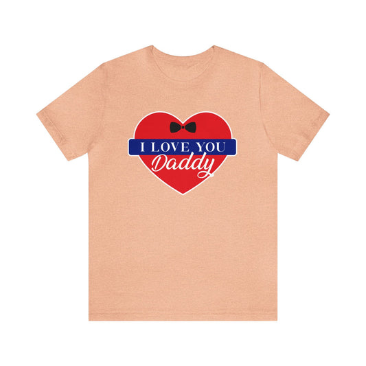 I Love You Daddy Best Gift for Dad or Father of the bride and groom